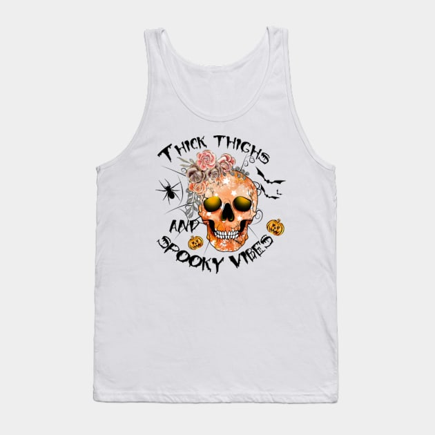 Thick thighs and Spooky vibes Funny Halloween gift Tank Top by oneshop